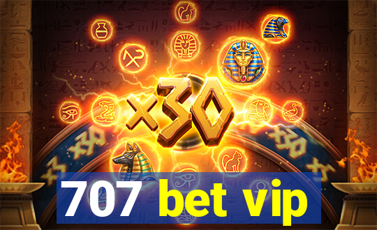 707 bet vip